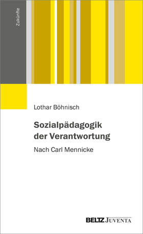 Böhnisch |  Sozialpädagogik der Verantwortung | Buch |  Sack Fachmedien
