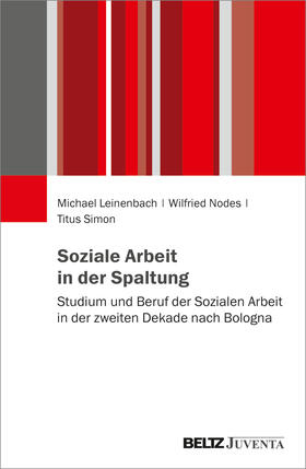 Leinenbach / Nodes / Simon |  Soziale Arbeit in der Spaltung | Buch |  Sack Fachmedien