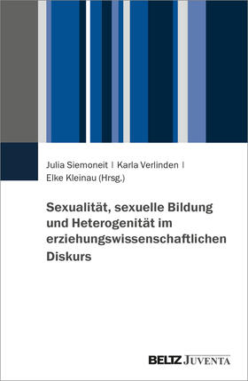 Siemoneit / Verlinden / Kleinau |  Sexualität, sexuelle Bildung und Heterogenität im erziehungswissenschaftlichen Diskurs | Buch |  Sack Fachmedien