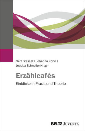 Dressel / Kohn / Schnelle |  Erzählcafés | Buch |  Sack Fachmedien