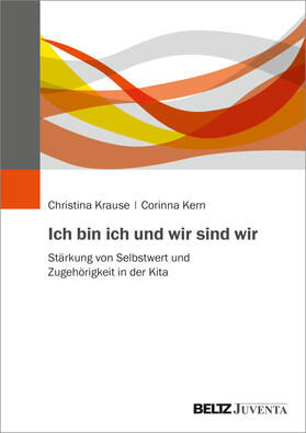 Krause / Kern | Ich bin ich und wir sind wir | Buch | 978-3-7799-6735-4 | sack.de