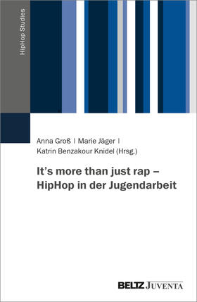 Groß / Jäger / Benzakour Knidel |  It's more than just rap - HipHop in der Jugendarbeit | Buch |  Sack Fachmedien