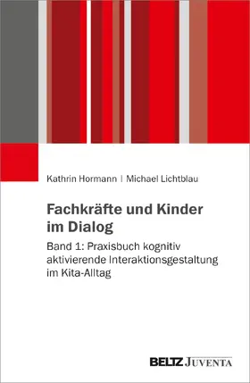 Hormann / Lichtblau |  Fachkräfte und Kinder im Dialog | Buch |  Sack Fachmedien