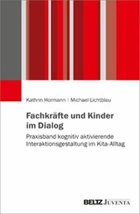 Hormann / Lichtblau |  Fachkräfte und Kinder im Dialog | eBook | Sack Fachmedien