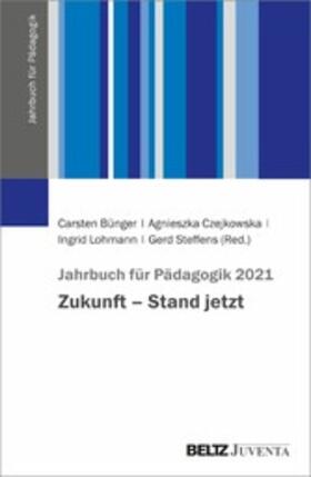 Bünger / Czejkowska / Lohmann |  Jahrbuch für Pädagogik 2021 | eBook | Sack Fachmedien