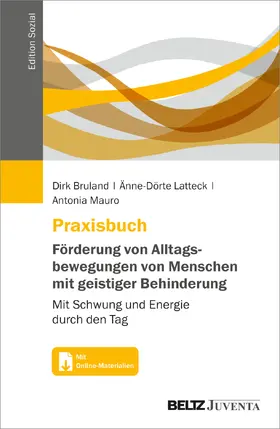 Bruland / Latteck / Mauro |  Praxisbuch Förderung von Alltagsbewegungen von Menschen mit geistiger Behinderung | Buch |  Sack Fachmedien