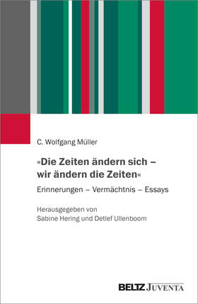 Müller / Hering / Ullenboom |  »Die Zeiten ändern sich - wir ändern die Zeiten« | Buch |  Sack Fachmedien