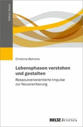 Behrens |  Lebensphasen verstehen und gestalten | eBook | Sack Fachmedien