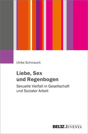 Schmauch |  Liebe, Sex und Regenbogen | Buch |  Sack Fachmedien