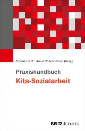 Swat / Reifenhäuser |  Praxishandbuch Kita-Sozialarbeit | Buch |  Sack Fachmedien