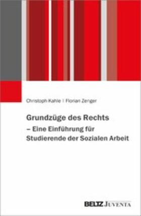 Kahle / Zenger |  Grundzüge des Rechts - Eine Einführung für Studierende der Sozialen Arbeit | eBook | Sack Fachmedien
