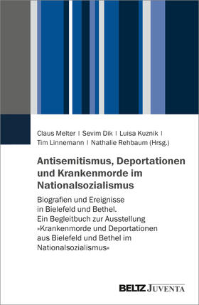 Melter / Dik / Kuznik |  Antisemitismus, Deportationen und Krankenmorde im Nationalsozialismus | Buch |  Sack Fachmedien