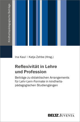 Kaul / Zehbe |  Reflexivität in Lehre und Profession | Buch |  Sack Fachmedien
