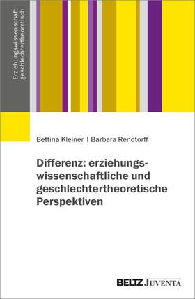 Kleiner / Rendtorff |  Differenz und Differenzierungen - geschlechtertheoretisch-erziehungswissenschaftliche Erkundungen | Buch |  Sack Fachmedien