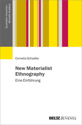Schadler |  New Materialist Ethnography | Buch |  Sack Fachmedien