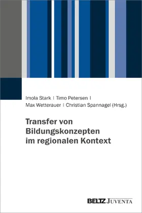 Stark / Petersen / Wetterauer |  Transfer von Bildungskonzepten im regionalen Kontext | Buch |  Sack Fachmedien