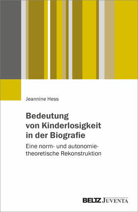 Hess |  Bedeutung von Kinderlosigkeit in der Biografie | Buch |  Sack Fachmedien