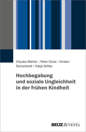 Mähler / Cloos / Schuchardt |  Hochbegabung und soziale Ungleichheit in der frühen Kindheit | Buch |  Sack Fachmedien