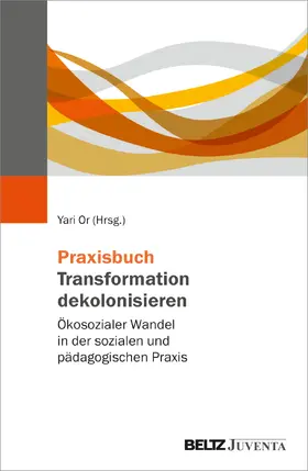 Or |  Praxisbuch Transformation dekolonisieren | Buch |  Sack Fachmedien