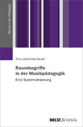 Dauth |  Raumbegriffe in der Musikpädagogik | Buch |  Sack Fachmedien