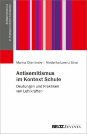 Chernivsky / Lorenz-Sinai |  Antisemitismus im Kontext Schule | eBook | Sack Fachmedien