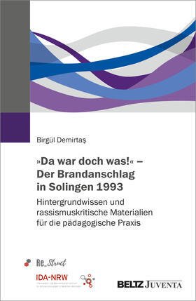 Demirtas / Demirtas / Demirtas¸ |  »Da war doch was!« - Der Brandanschlag in Solingen 1993 | Buch |  Sack Fachmedien