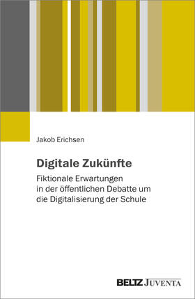 Erichsen |  Digitale Zukünfte | Buch |  Sack Fachmedien