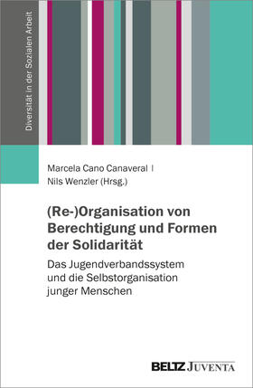 Cano / Wenzler |  (Re-)Organisation von Berechtigung und Formen der Solidarität | Buch |  Sack Fachmedien