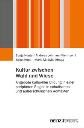 Nonte / Lehmann-Wermser / Kopp |  Kultur zwischen Wald und Wiese | Buch |  Sack Fachmedien