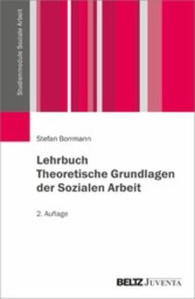 Borrmann |  Lehrbuch Theoretische Grundlagen der Sozialen Arbeit | eBook | Sack Fachmedien