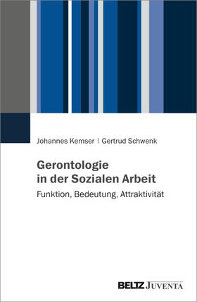 Kemser / Schwenk |  Gerontologie in der Sozialen Arbeit | Buch |  Sack Fachmedien