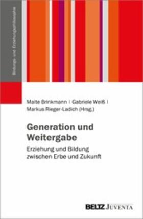 Brinkmann / Weiß / Rieger-Ladich |  Generation und Weitergabe | eBook | Sack Fachmedien