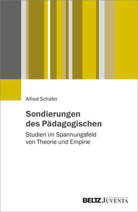 Schäfer |  Sondierungen des Pädagogischen | Buch |  Sack Fachmedien