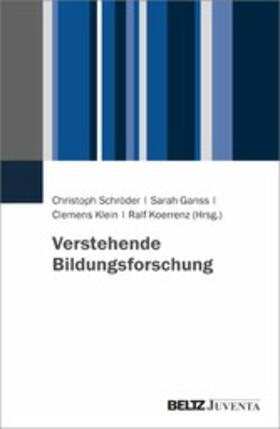 Schröder / Koerrenz / Klein | Verstehende Bildungsforschung | E-Book | sack.de