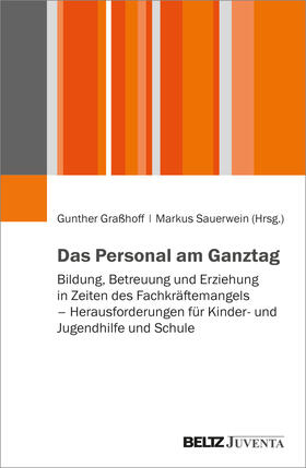 Graßhoff / Sauerwein |  Das Personal am Ganztag | Buch |  Sack Fachmedien