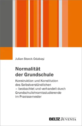 Storck-Odaba¿i / Storck-Odabasi / Storck-Odabasi |  Normalität der Grundschule | Buch |  Sack Fachmedien