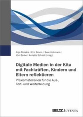 Borke / Hohmann / Stolakis | Digitale Medien in der Kita mit Fachkräften, Kindern und Eltern reflektieren | E-Book | sack.de