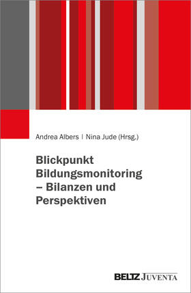 Albers / Jude |  Blickpunkt Bildungsmonitoring - Bilanzen und Perspektiven | Buch |  Sack Fachmedien