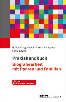 Klingenberger / Ramsauer / Seymor |  Praxishandbuch Biografiearbeit mit Paaren und Familien | Buch |  Sack Fachmedien