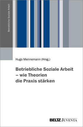 Mennemann |  Betriebliche Soziale Arbeit - wie Theorien die Praxis stärken | Buch |  Sack Fachmedien