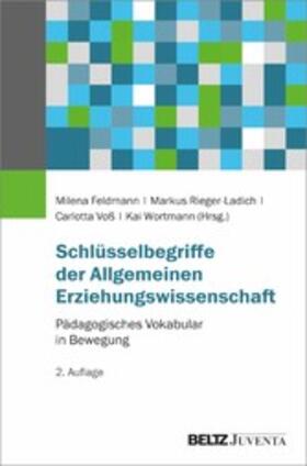 Feldmann / Rieger-Ladich / Voß |  Schlüsselbegriffe der Allgemeinen Erziehungswissenschaft | eBook | Sack Fachmedien