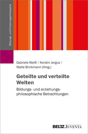Weiß / Jergus / Brinkmann |  Geteilte und verteilte Welten | Buch |  Sack Fachmedien