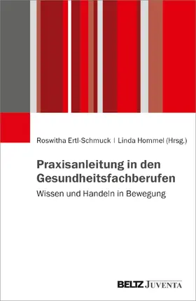 Ertl-Schmuck / Hommel |  Praxisanleitung in den Gesundheitsfachberufen | Buch |  Sack Fachmedien