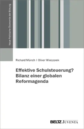 Münch / Wieczorek |  Effektive Schulsteuerung? Bilanz einer globalen Reformagenda | Buch |  Sack Fachmedien