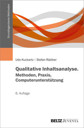 Kuckartz / Rädiker |  Qualitative Inhaltsanalyse. Methoden, Praxis, Umsetzung mit Software und künstlicher Intelligenz | Buch |  Sack Fachmedien
