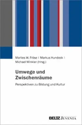 Fröse / Hundeck / Winkler |  Umwege und Zwischenräume | eBook | Sack Fachmedien