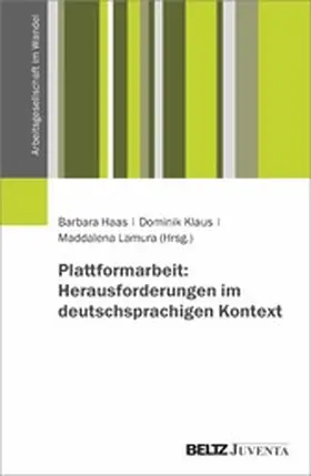 Haas / Klaus / Lamura |  Plattformarbeit: Herausforderungen im deutschsprachigen Kontext | eBook | Sack Fachmedien