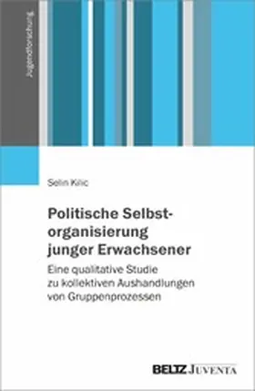 Kilic |  Politische Selbstorganisierung junger Erwachsener | eBook | Sack Fachmedien