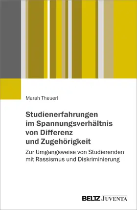 Theuerl |  Studienerfahrungen im Spannungsverhältnis von Differenz und Zugehörigkeit | Buch |  Sack Fachmedien