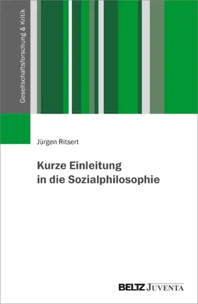 Ritsert |  Kurze Einleitung in die Sozialphilosophie | Buch |  Sack Fachmedien